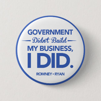 Government Didn't Build My Business (Blue Border) 6 Cm Round Badge