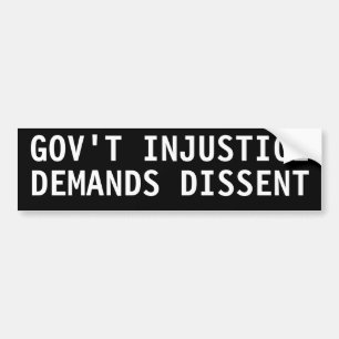 Government injustice demands dissent bumper sticker