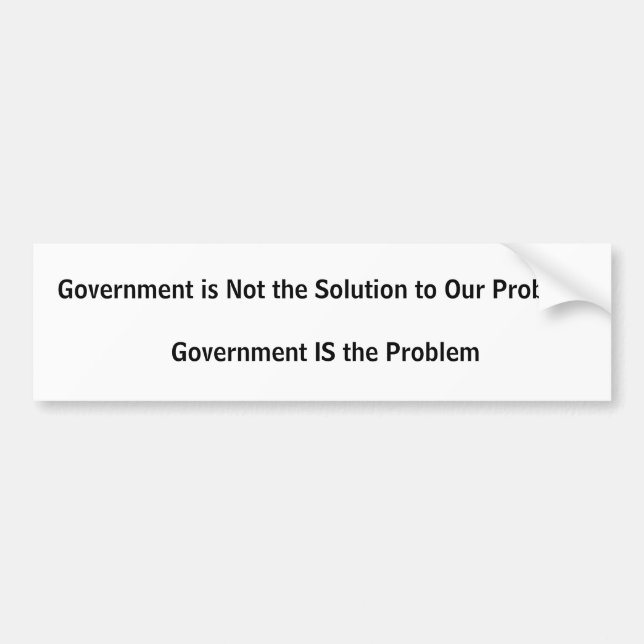 Government is not the solution bumper sticker (Front)