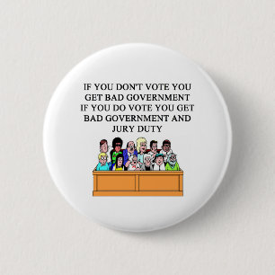 government jury duty joke 6 cm round badge