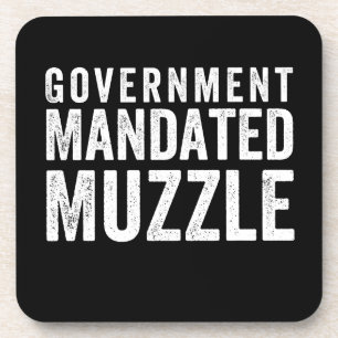 Government Mandated Muzzle Coaster