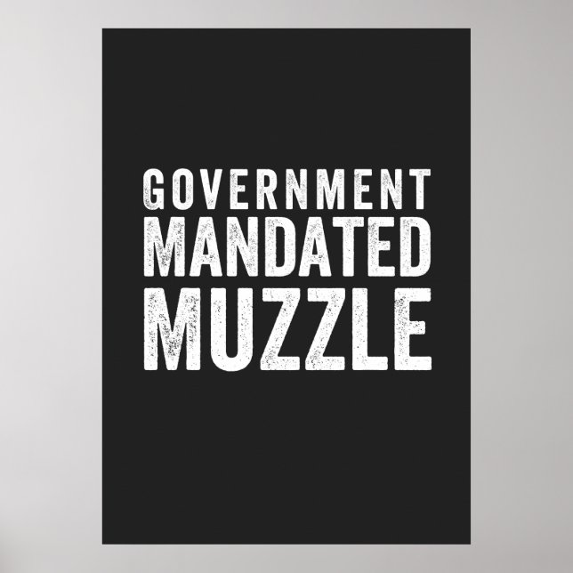 Government Mandated Muzzle Poster (Front)