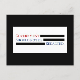 Government Should Not Be Redacted FOIA Freedom Postcard