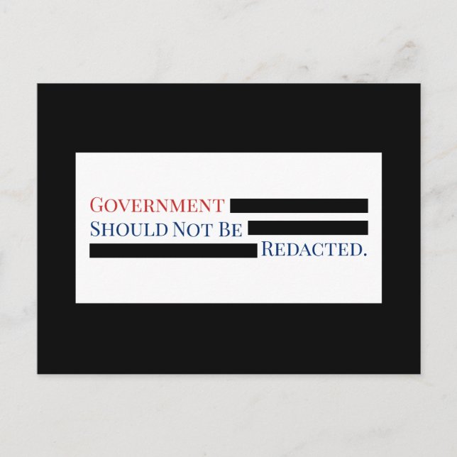 Government Should Not Be Redacted FOIA Freedom Postcard (Front)