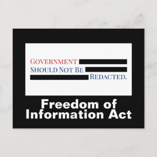 Government Should Not Be Redacted FOIA Postcard