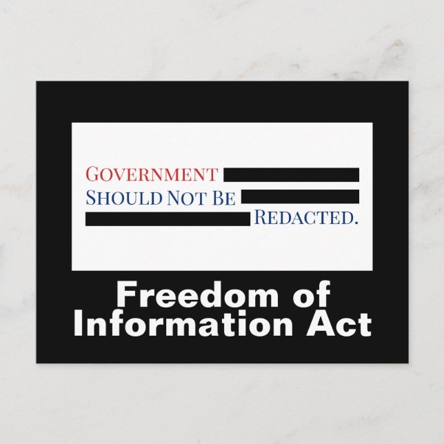 Government Should Not Be Redacted FOIA Postcard (Front)