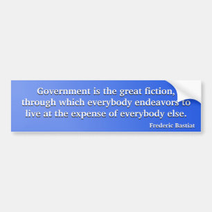 Government the Great Fiction (Bastiat) Bumper Sticker
