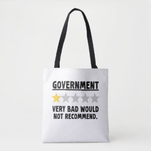 Government Very Bad Would Not Recommend Gift Tote Bag