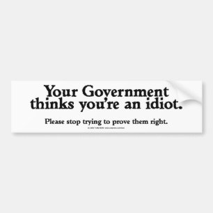 GovernmentIdiot Bumper Sticker