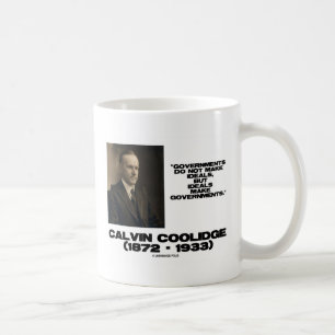 Governments Do Not Make Ideals Coolidge Quote Coffee Mug