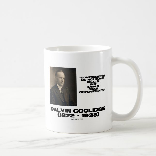 Governments Do Not Make Ideals Coolidge Quote Coffee Mug (Right)