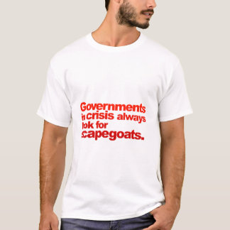 governments in crisis T-Shirt