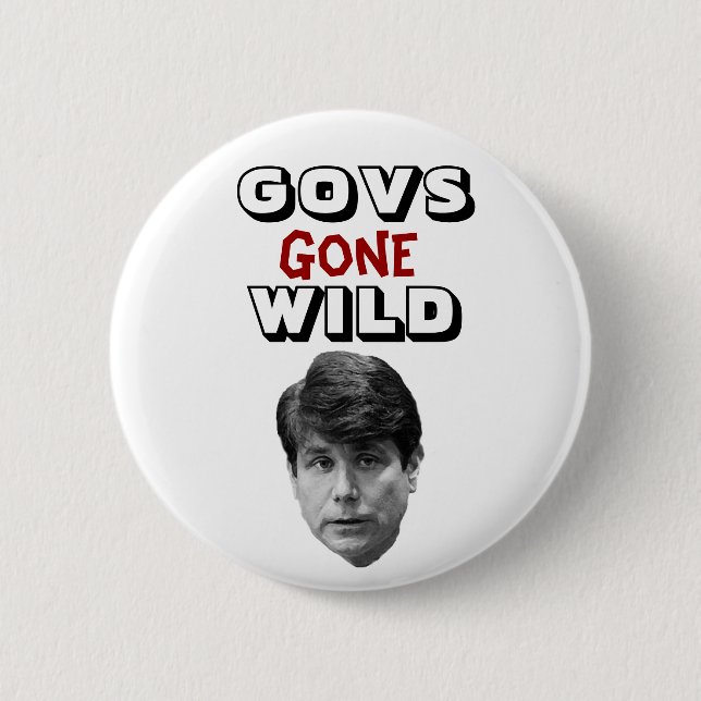Govs Gone Wild 6 Cm Round Badge (Front)