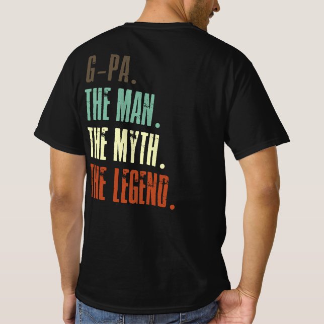 Gpa The Man The Myth Legend Father's Day T-Shirt (Back)
