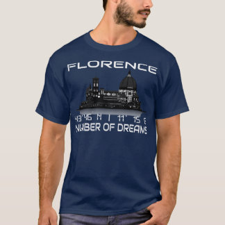 GPS Coordinates Florence City Skyline Dream City T-Shirt