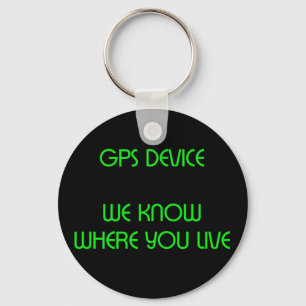 GPS Device Funny Quote Keychain
