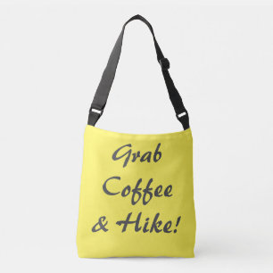 Grab Coffee & A Hike Crossbody Bag