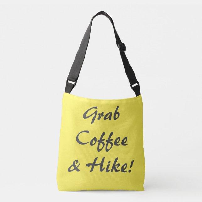 Grab Coffee & A Hike Crossbody Bag (Front)