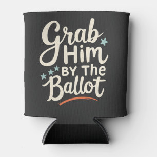 Grab Him By The Ballot Trump Election Can Cooler