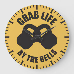 Grab Life by The Bells - Kettlebell Large Clock