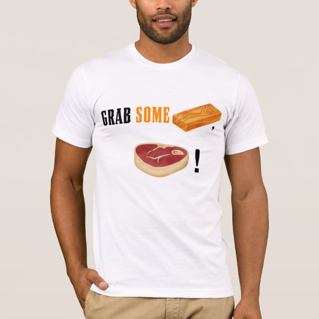 Grab Some Pine, Meat! T-Shirt (Front)