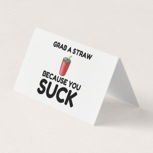 Grab Straw You Suck Business Card