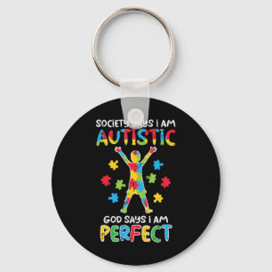 Grab this cute Society Say Im Autistic God Says Pe Key Ring
