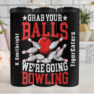 Grab Your Balls Bowling Graphic Thermal Tumbler