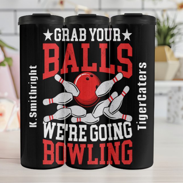  Grab Your Balls Bowling Graphic Thermal Tumbler (Creator Uploaded)