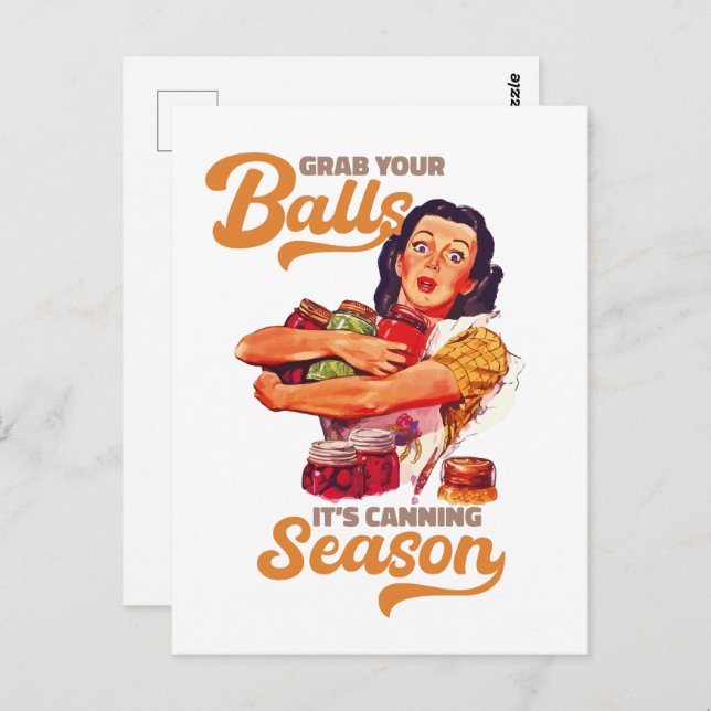 Grab Your Balls, Its Canning Season, grab you jars Postcard (Front/Back)
