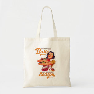 Grab Your Balls, Its Canning Season, grab you jars Tote Bag