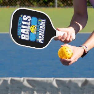 Grab Your Balls Pickleball Sports Accessories Paddle
