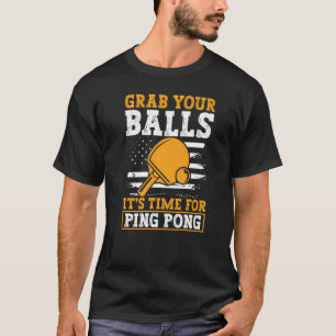 Grab Your Balls USA Funny Table Tennis Player Prem T-Shirt
