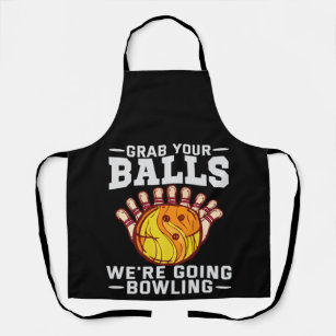 Grab Your Balls We're Going Bowling Funny Sport Apron