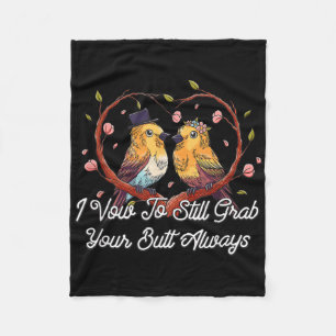Grab Your Butt Always Wedding Adult Humour Bride A Fleece Blanket