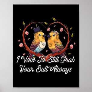 Grab Your Butt Always Wedding Adult Humour Bride A Poster