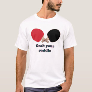 Grab Your Paddle Ping Pong T-Shirt