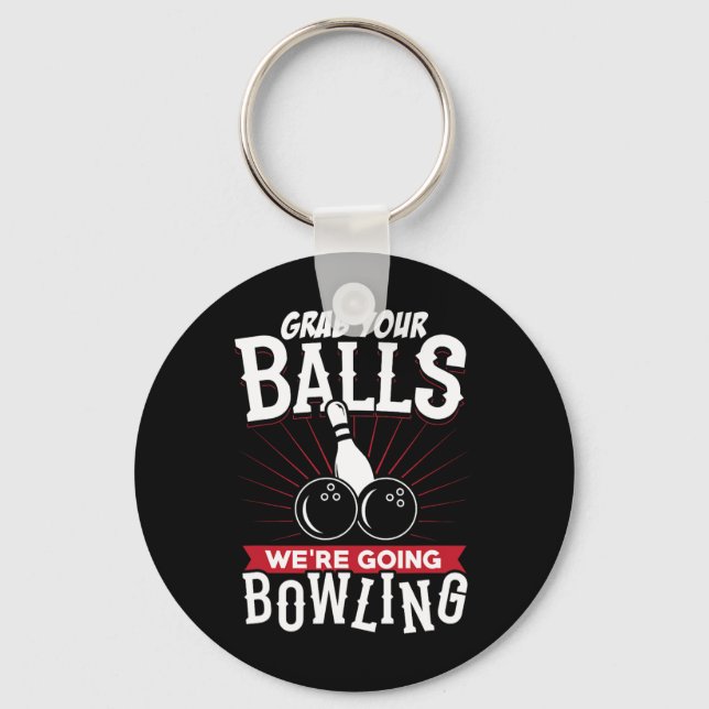 Grab Your We're Going Bowling - Bowling Shirt  Key Ring (Front)