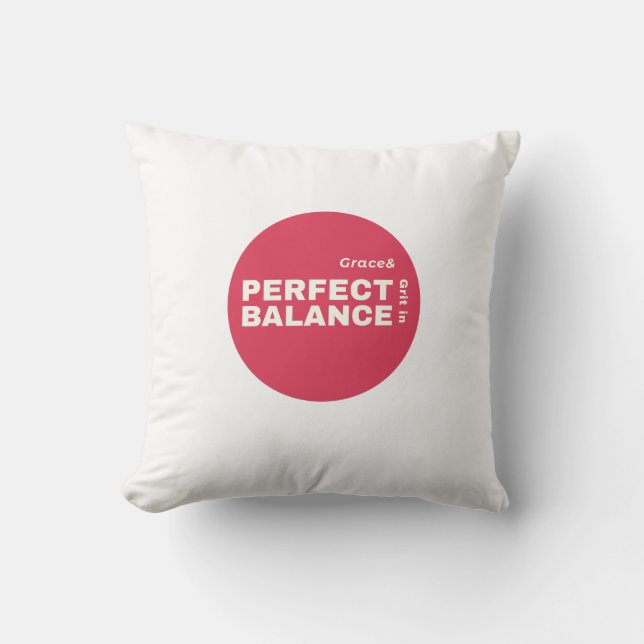 Grace and Grit in Perfect Balance Cushion (Front)