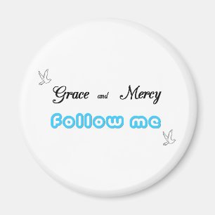 Grace and Mercy 2 Magnet