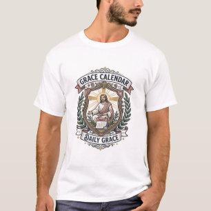 Grace Calendar Daily Grace Jesus Calendar Daily Gr T-Shirt