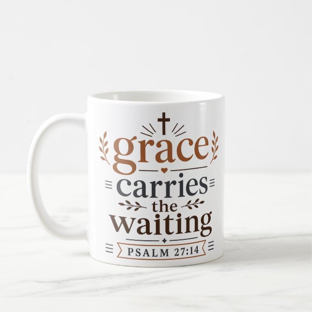 Grace Carries The Waiting Scripture Promise Coffee Mug (Left)