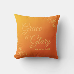 Grace & Glory Ps 84:11 in a Sunset Orange Cushion