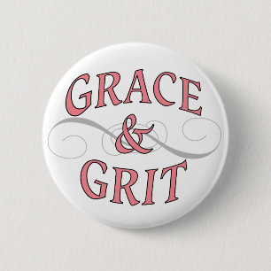Grace & Grit for for the tough lady 6 Cm Round Badge