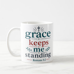 Grace Keeps Me Standing Biblical Encouragement Coffee Mug