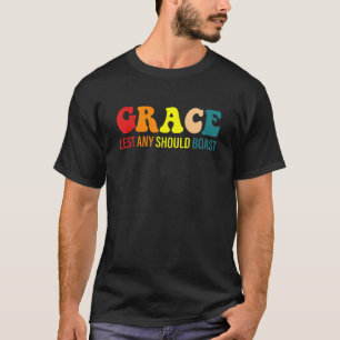 Grace Lest Any Should Boast T-Shirt