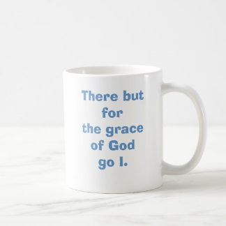GRACE OF GOD COFFEE MUG