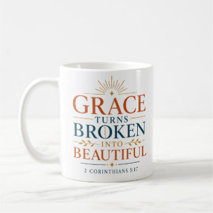 Grace Turns Broken Into Beautiful Christian Quote Coffee Mug