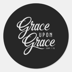 Grace Upon Grace Christian Faith Bible Verse Quote Classic Round Sticker