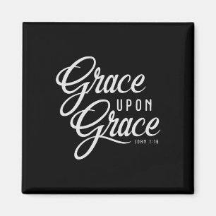 Grace Upon Grace Christian Faith Bible Verse Quote Magnet